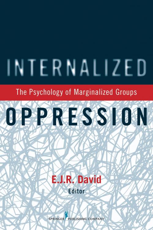 Cover of the book Internalized Oppression by E.J.R. David, Ph.D., Springer Publishing Company