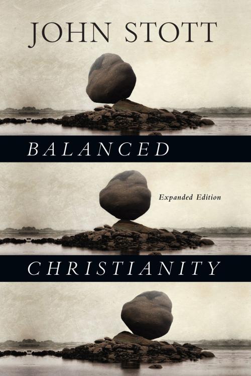 Cover of the book Balanced Christianity by John Stott, IVP Books