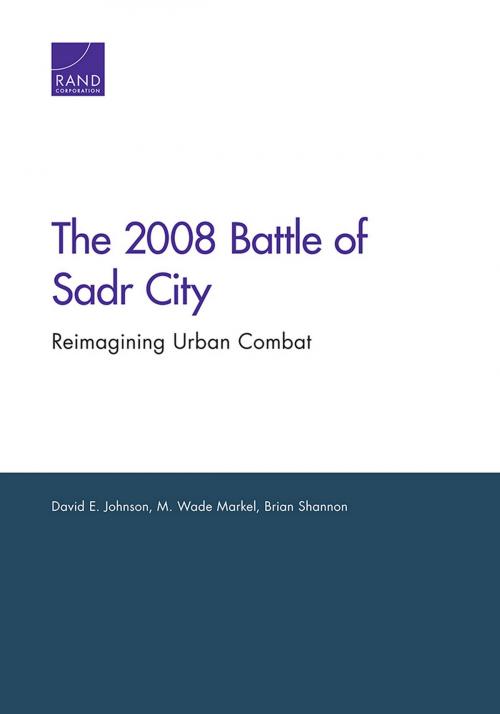 Cover of the book The 2008 Battle of Sadr City by David E. Johnson, M. Wade Markel, Brian Shannon, RAND Corporation