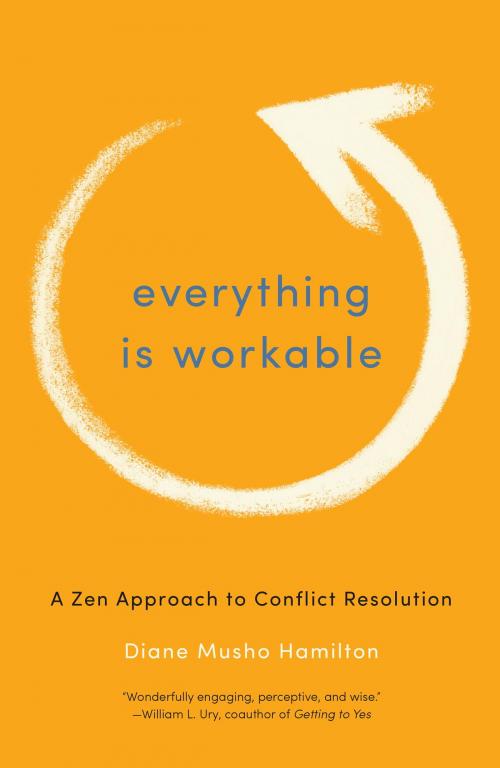 Cover of the book Everything Is Workable by Diane Musho Hamilton, Shambhala