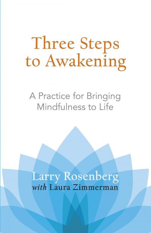 Cover of the book Three Steps to Awakening by Larry Rosenberg, Laura Zimmerman, Shambhala