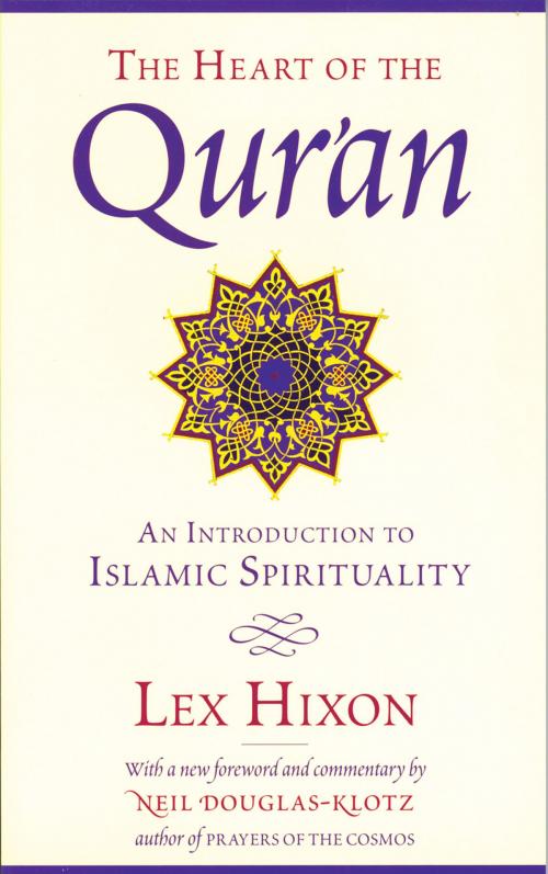 Cover of the book The Heart of the Qur'an by Lex Hixon, Quest Books