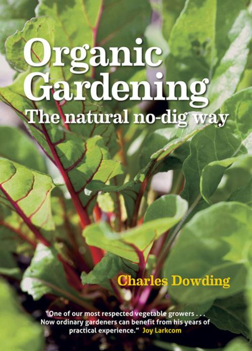 Cover of the book Organic Gardening by Charles Dowding, UIT Cambridge Ltd.