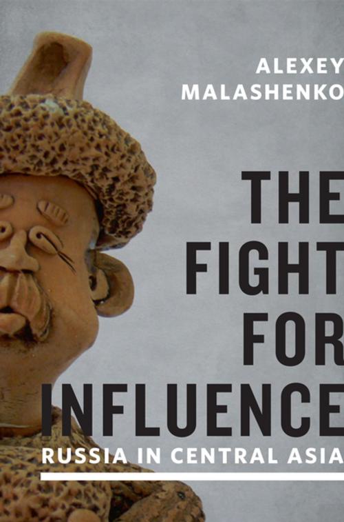 Cover of the book The Fight for Influence by Alexey Malashenko, Brookings Institution Press