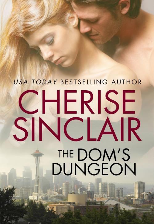 Cover of the book The Dom's Dungeon by Cherise Sinclair, Cherise Sinclair