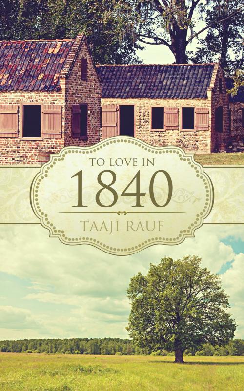 Cover of the book To Love in 1840 by Taaji Rauf, TaajiRaufPublishing