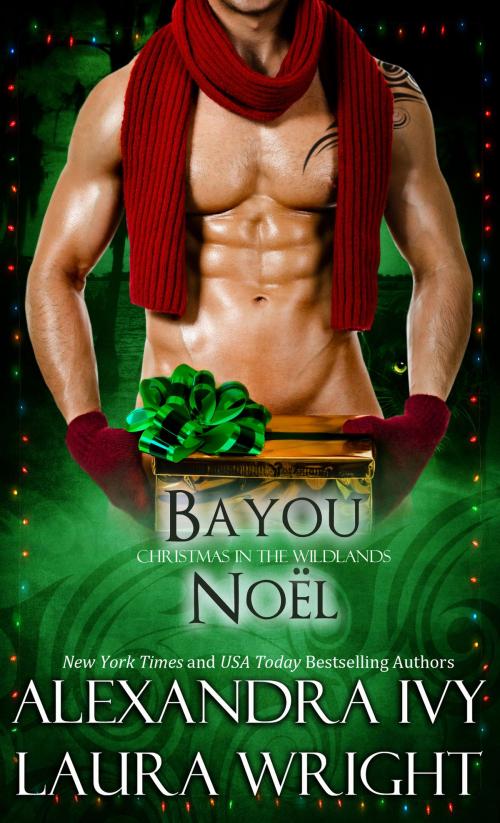 Cover of the book Bayou Noël by Laura Wright, Alexandra Ivy, Laura Wright and Alexandra Ivy