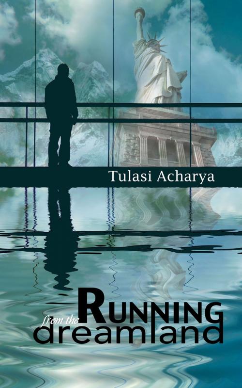 Cover of the book Running from the Dreamland by Tulasi Acharya, Allwrite Publishing