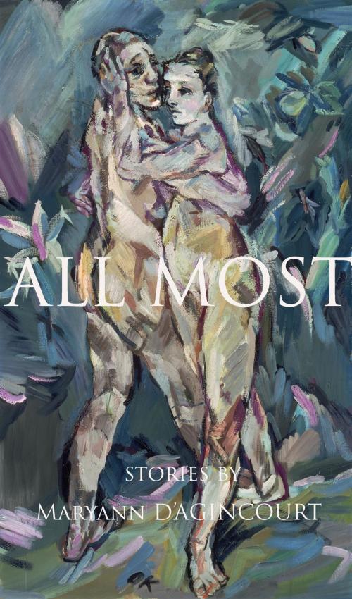Cover of the book All Most by Maryann D'Agincourt, Portmay Press