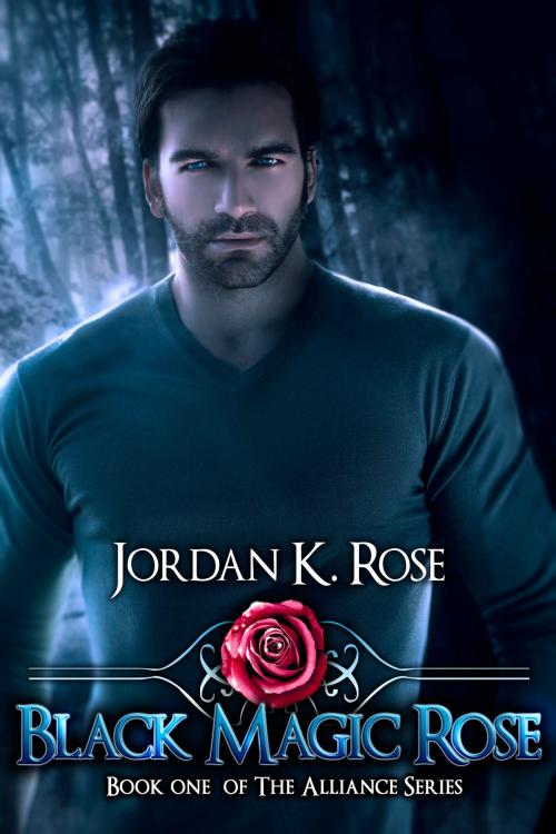 Cover of the book Black Magic Rose by Jordan K. Rose, Jordan K. Rose
