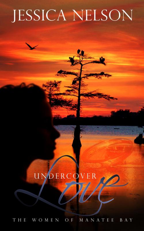 Cover of the book Undercover Love by Jessica Nelson, Jessica Nelson LLC