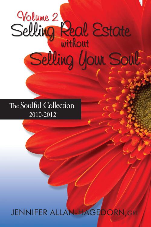Cover of the book Selling Real Estate without Selling Your Soul, Volume 2 by Jennifer Allan-Hagedorn, Bluegreen Books