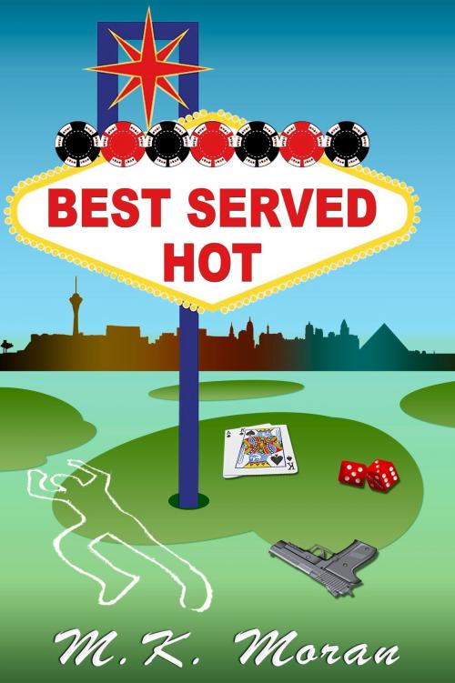 Cover of the book Best Served Hot by MK Moran, MK Moran