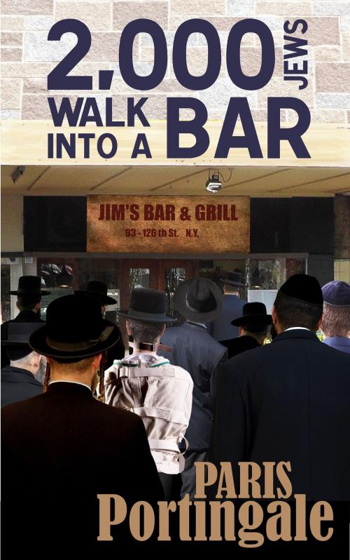Cover of the book 2,000 Jews Walk into a Bar by Paris Portingale, MoshPit Publishing