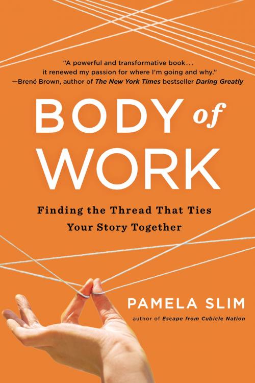 Cover of the book Body of Work by Pamela Slim, Penguin Publishing Group