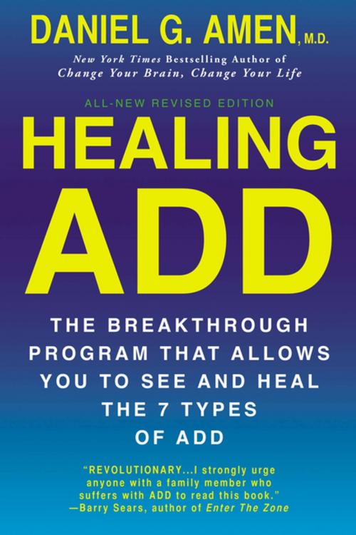 Cover of the book Healing ADD Revised Edition by Daniel G. Amen, M.D., Penguin Publishing Group