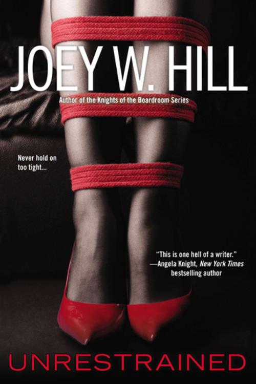 Cover of the book Unrestrained by Joey W. Hill, Penguin Publishing Group