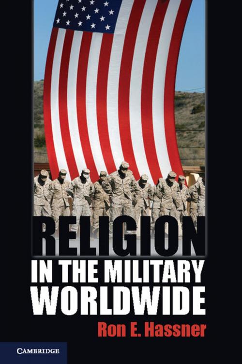 Cover of the book Religion in the Military Worldwide by , Cambridge University Press