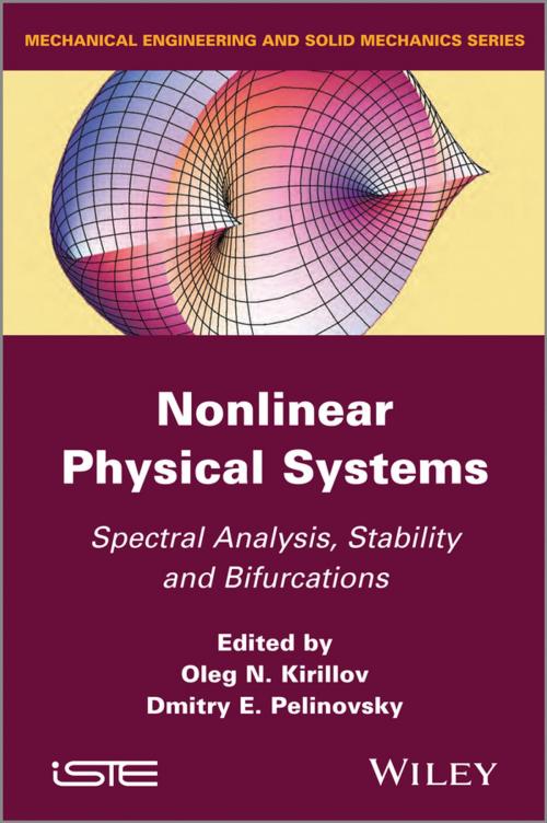 Cover of the book Nonlinear Physical Systems by Oleg N. Kirillov, Dmitry E. Pelinovsky, Wiley