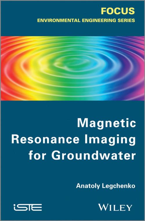 Cover of the book Magnetic Resonance Imaging for Groundwater by Anatoly Legtchenko, Wiley