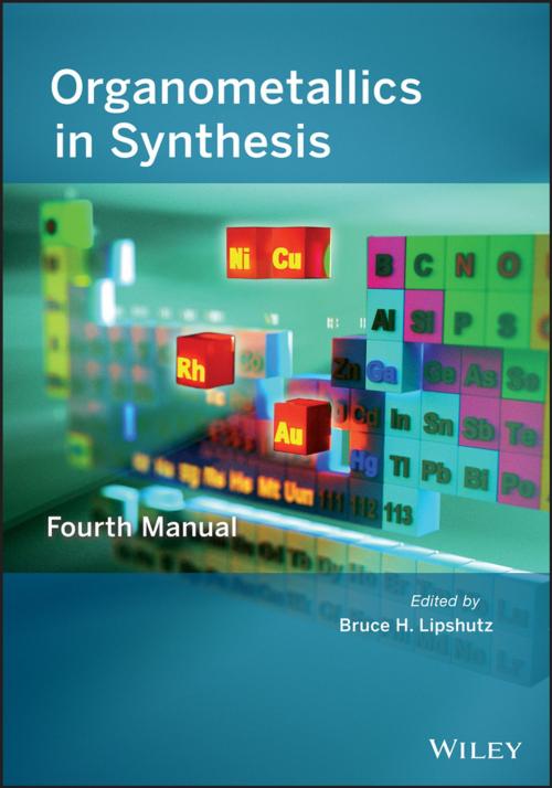 Cover of the book Organometallics in Synthesis by Bruce H. Lipshutz, Wiley
