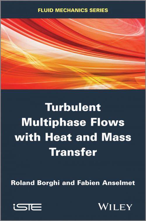 Cover of the book Turbulent Multiphase Flows with Heat and Mass Transfer by Roland Borghi, Fabien Anselmet, Wiley