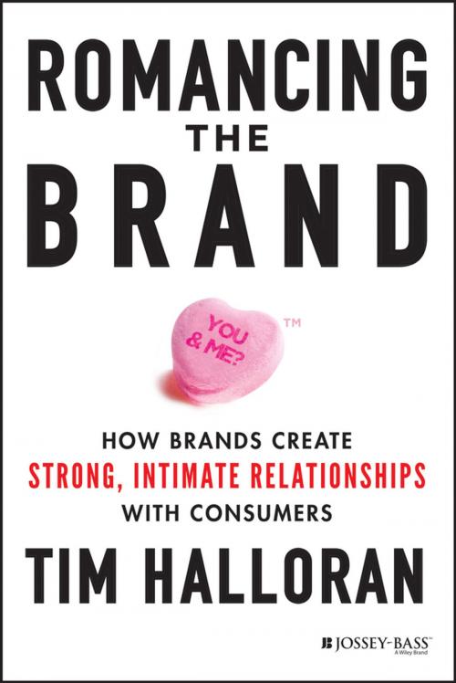 Cover of the book Romancing the Brand by Tim Halloran, Wiley