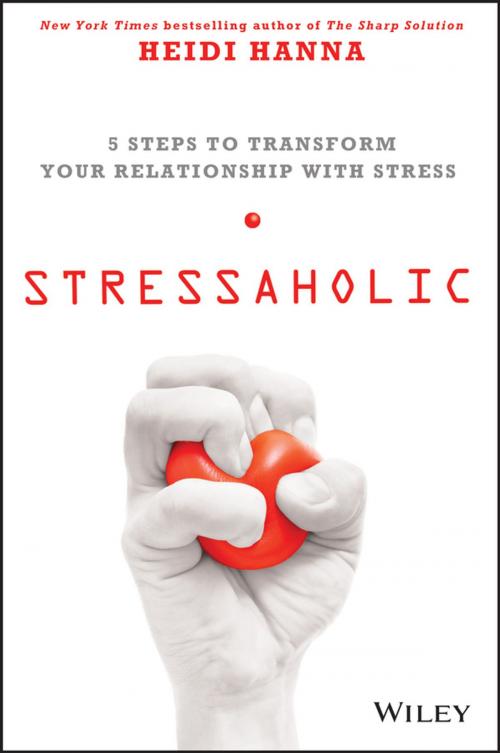 Cover of the book Stressaholic by Heidi Hanna, Wiley