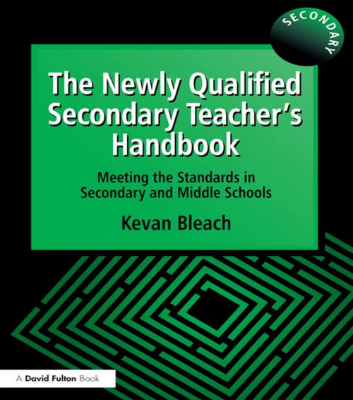 Cover of the book The Newly Qualified Secondary Teacher's Handbook by Kevan Bleach, Taylor and Francis