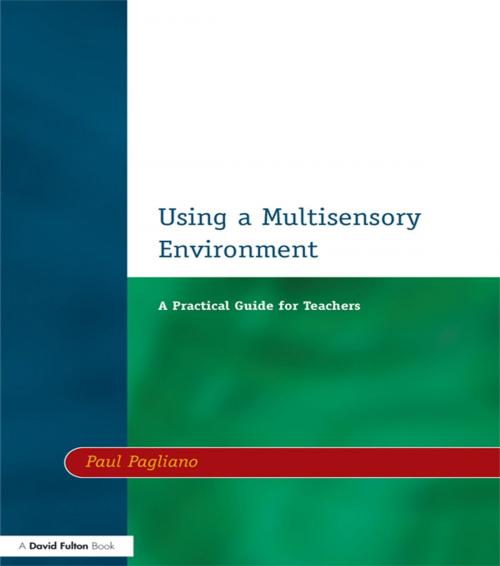 Cover of the book Using a Multisensory Environment by Paul Pagliano, Taylor and Francis