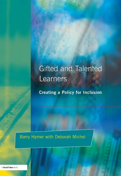 Cover of the book Gifted and Talented Learners by Barry Hymer, Deborah Michel, Taylor and Francis