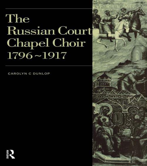 Cover of the book Russian Court Chapel Choir by Carolyn C. Dunlop, Taylor and Francis
