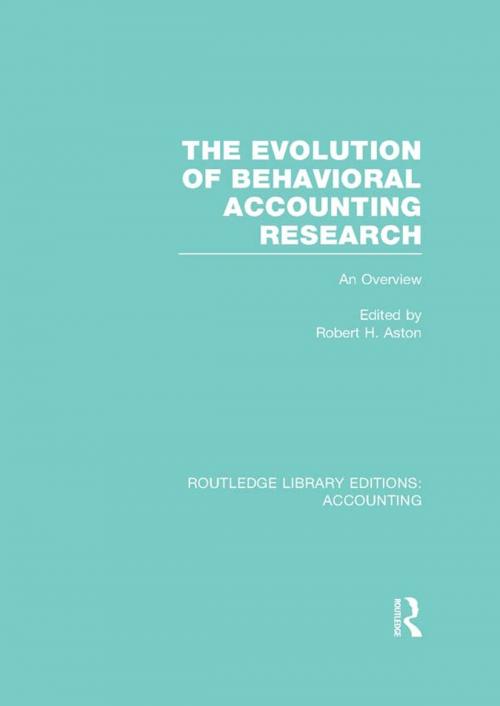 Cover of the book The Evolution of Behavioral Accounting Research (RLE Accounting) by Robert H. Ashton, Taylor and Francis