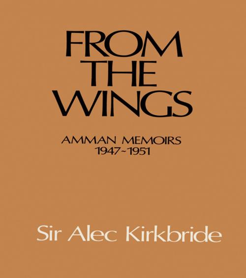 Cover of the book From the Wings by Alec Kirkbride, Taylor and Francis