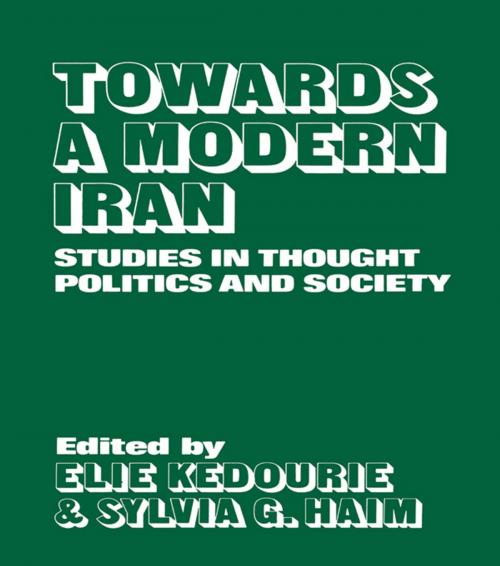 Cover of the book Towards a Modern Iran by , Taylor and Francis