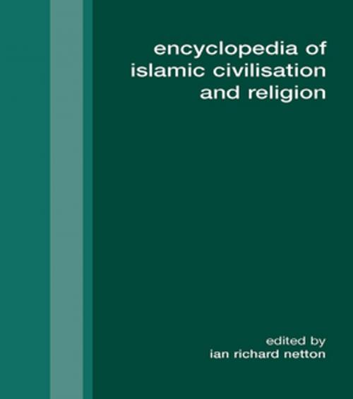 Cover of the book Encyclopedia of Islamic Civilization and Religion by , Taylor and Francis