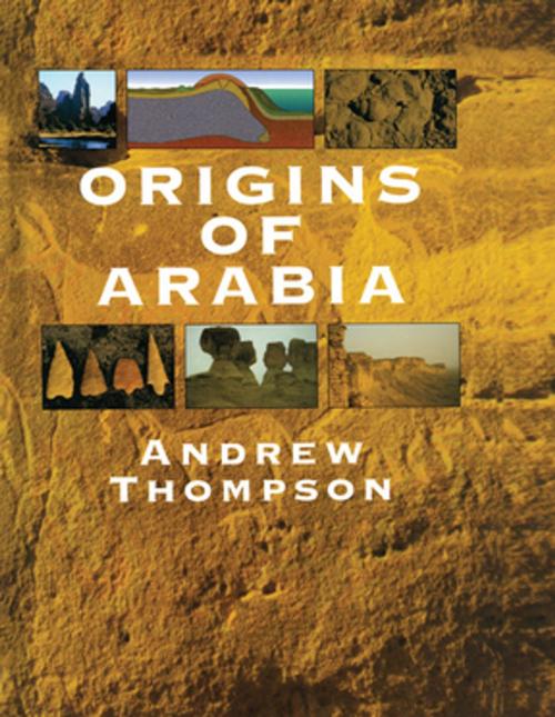 Cover of the book Origins of Arabia by Andrew Thompson, Taylor and Francis