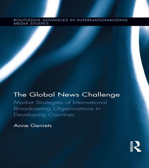 Cover of the book The Global News Challenge by Anne Geniets, Taylor and Francis