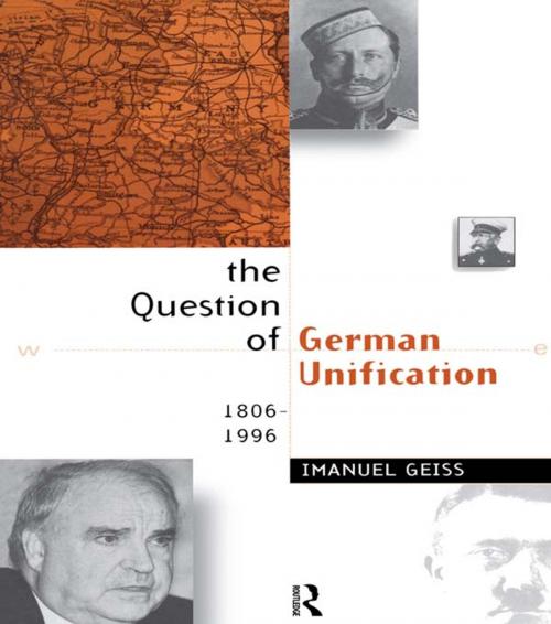 Cover of the book The Question of German Unification by Imanuel Geiss, Taylor and Francis