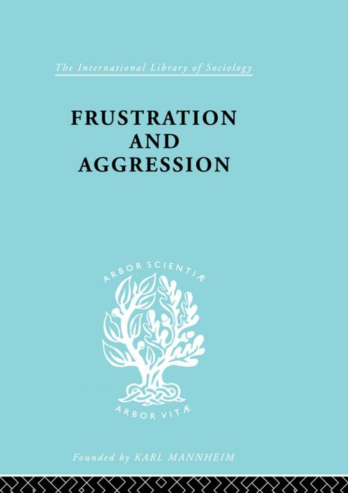 Cover of the book Frustration & Aggressn Ils 245 by , Taylor and Francis