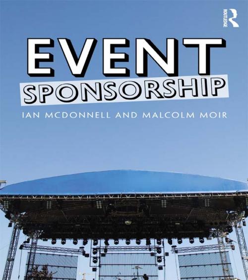 Cover of the book Event Sponsorship by Ian McDonnell, Malcolm Moir, Taylor and Francis