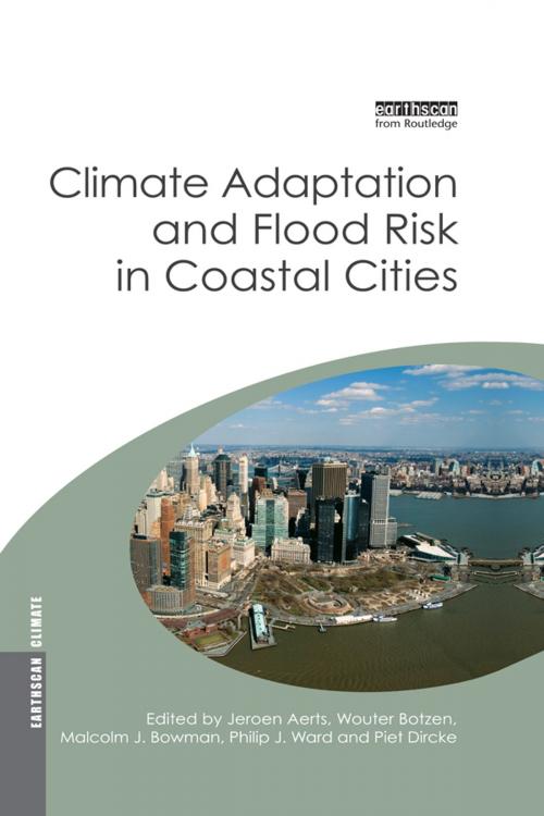 Cover of the book Climate Adaptation and Flood Risk in Coastal Cities by Jeroen Aerts, Wouter Botzen, Malcolm Bowman, Piet Dircke, Philip Ward, Taylor and Francis