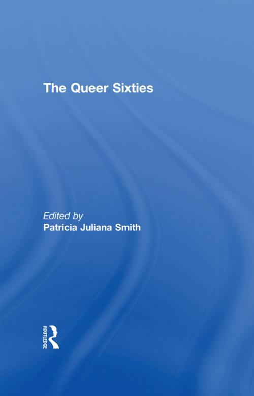 Cover of the book The Queer Sixties by , Taylor and Francis