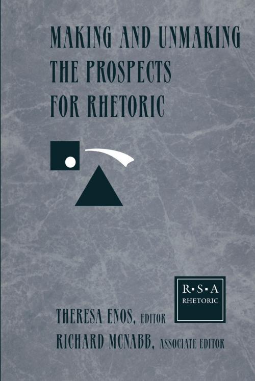 Cover of the book Making and Unmaking the Prospects for Rhetoric by , Taylor and Francis