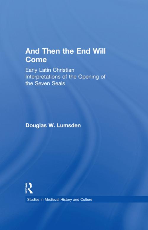 Cover of the book And Then the End Will Come by Douglas W. Lumsden, Taylor and Francis
