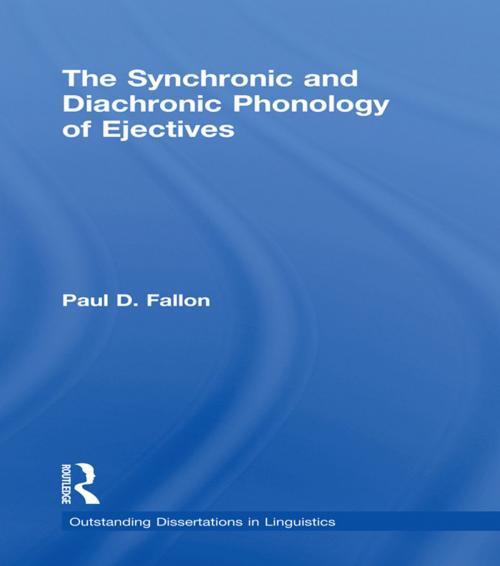 Cover of the book The Synchronic and Diachronic Phonology of Ejectives by Paul D. Fallon, Taylor and Francis