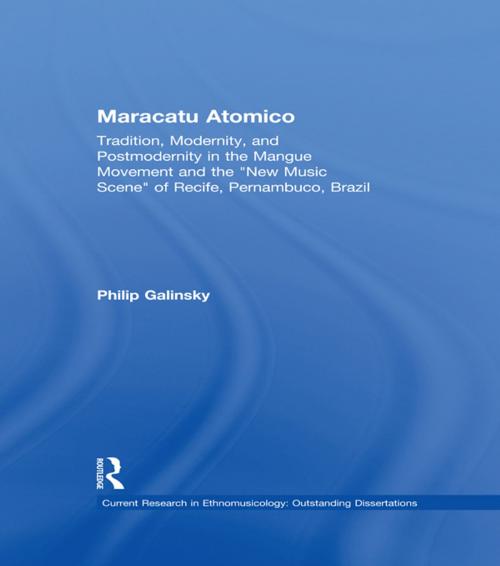 Cover of the book Maracatu Atomico by Philip Galinsky, Taylor and Francis