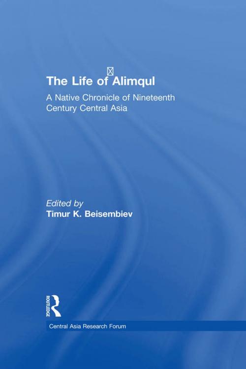 Cover of the book The Life of Alimqul by Timur Beisembiev, Taylor and Francis