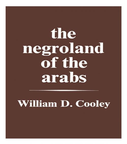 Cover of the book The Negroland of the Arabs Examined and Explained (1841) by William Desborough Cooley, Taylor and Francis