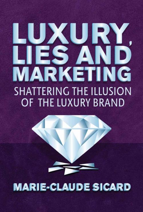 Cover of the book Luxury, Lies and Marketing by M. Sicard, Palgrave Macmillan UK
